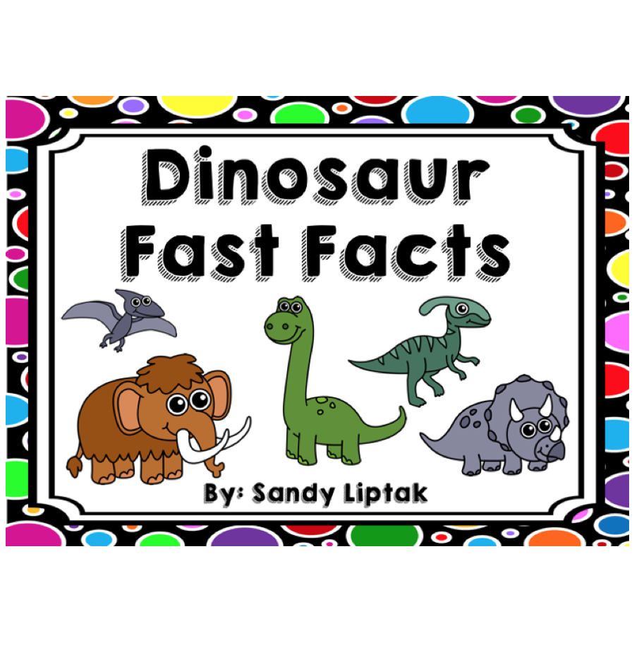 Dinosaur Fast Facts - Lessons by Sandy