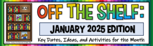 Banner with Bookcase and Label "Off the Shelf January 2025 Edition"